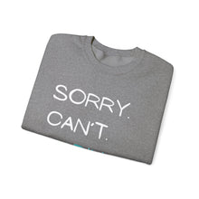 Load image into Gallery viewer, Sorry. Can’t. Marina. Bye. (Unisex) Crewneck Sweatshirt
