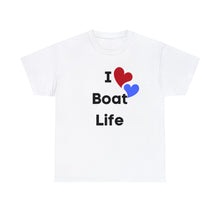 Load image into Gallery viewer, I Love Boat Life Unisex T (black lettering)
