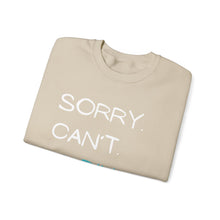 Load image into Gallery viewer, Sorry. Can’t. Marina. Bye. (Unisex) Crewneck Sweatshirt
