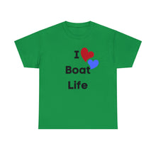 Load image into Gallery viewer, I Love Boat Life Unisex T (black lettering)
