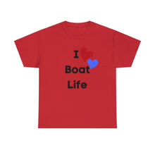 Load image into Gallery viewer, I Love Boat Life Unisex T (black lettering)
