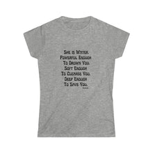 Load image into Gallery viewer, She Is…Women&#39;s Softstyle Tee
