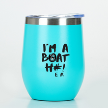 Load image into Gallery viewer, I&#39;m A Boat H#! Wine Tumbler
