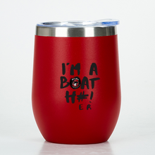 Load image into Gallery viewer, I&#39;m A Boat H#! Wine Tumbler
