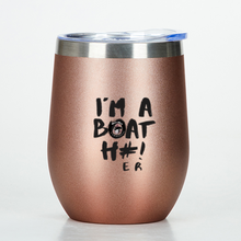 Load image into Gallery viewer, I&#39;m A Boat H#! Wine Tumbler
