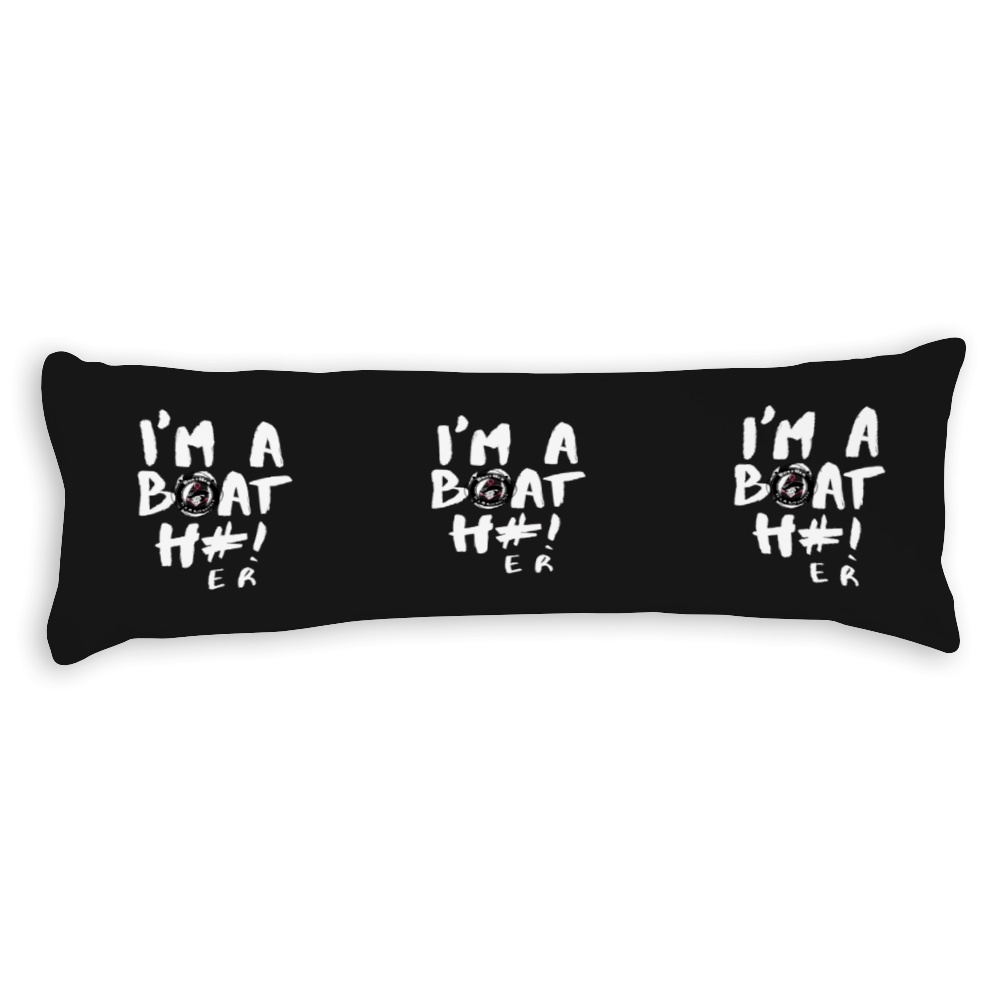 I'm A BoatH#! Body Pillow Case 20