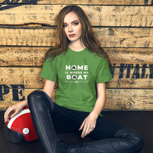 Load image into Gallery viewer, Home Is Where My Boat Is Unisex T white lettering
